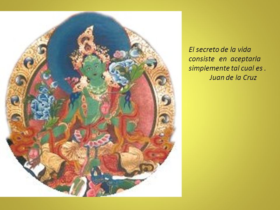 El secreto de la vida consiste en aceptarla simplemente tal cual es