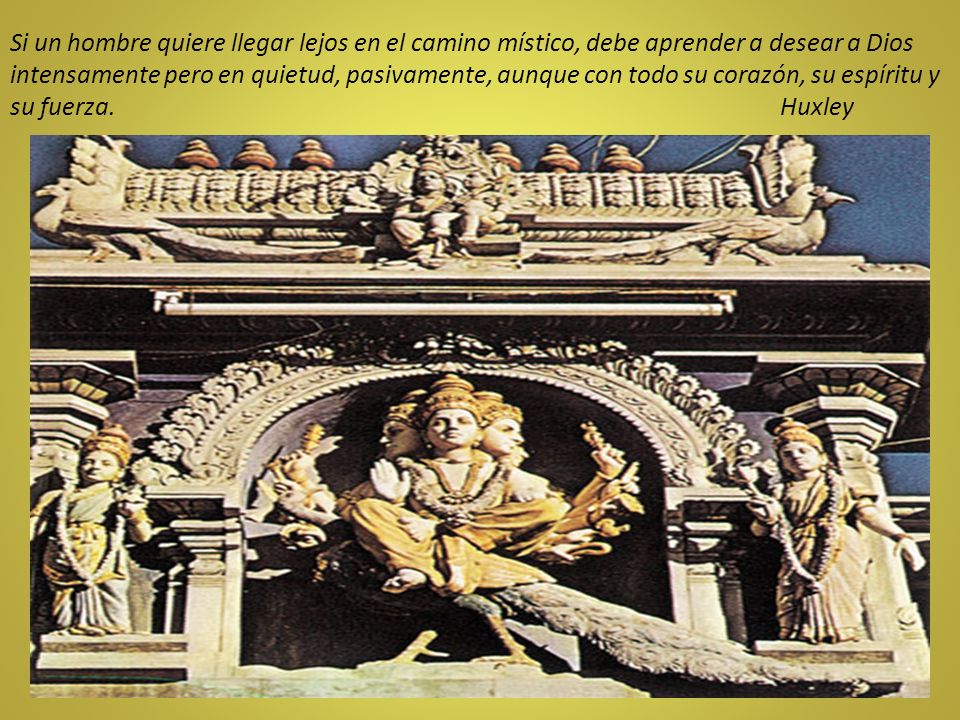 Si un hombre quiere llegar lejos en el camino místico, debe aprender a desear a Dios intensamente pero en quietud, pasivamente, aunque con todo su corazón, su espíritu y su fuerza.