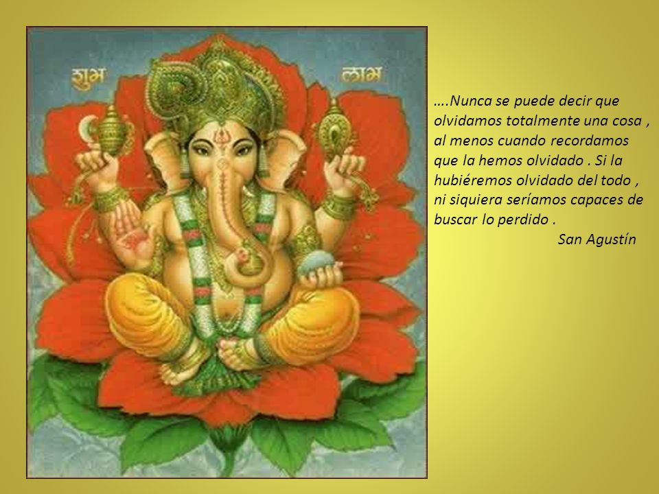 ….Nunca se puede decir que olvidamos totalmente una cosa , al menos cuando recordamos que la hemos olvidado .