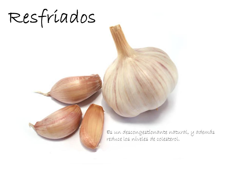 Resfriados Es un descongestionante natural, y además reduce los niveles de colesterol.