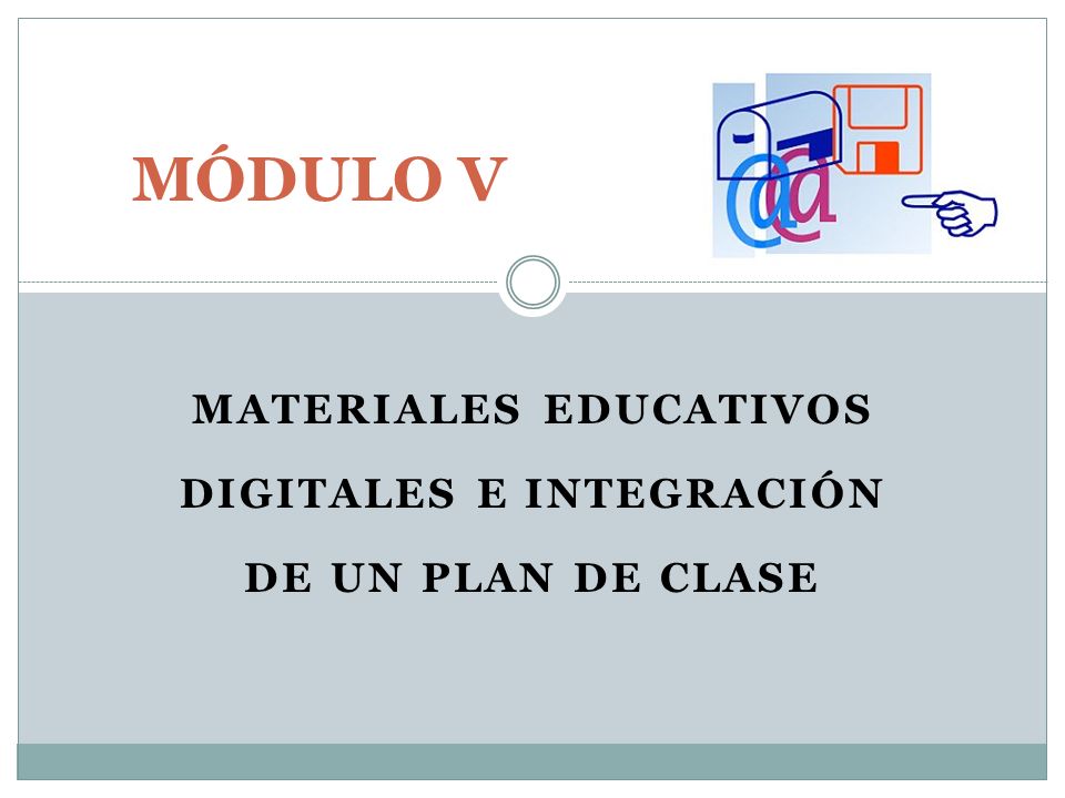 MATERIALES EDUCATIVOS DIGITALES E INTEGRACIÓN DE UN PLAN DE CLASE