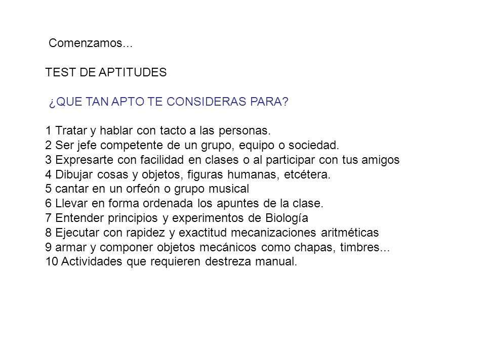 Comenzamos... TEST DE APTITUDES. ¿QUE TAN APTO TE CONSIDERAS PARA 1 Tratar y hablar con tacto a las personas.