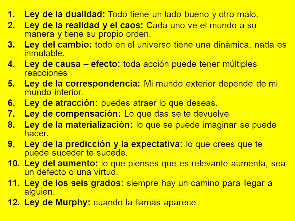 Ley de la dualidad: Todo tiene un lado bueno y otro malo.