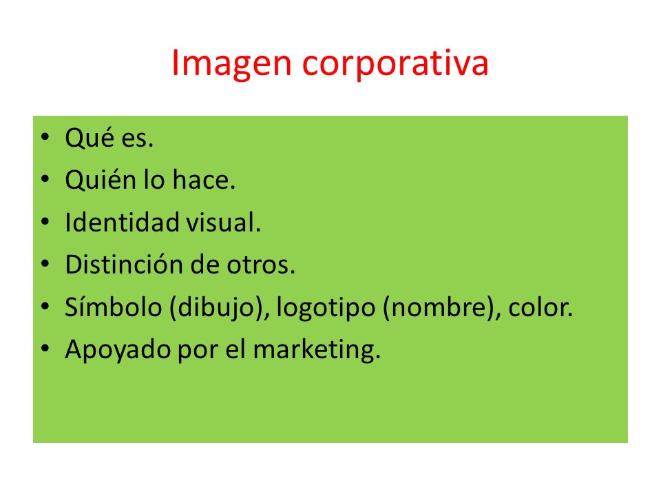 Imagen corporativa Qué es. Quién lo hace. Identidad visual.