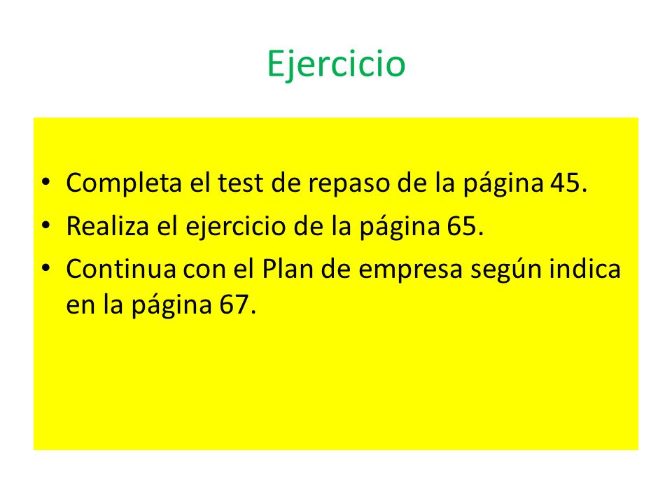 Ejercicio Completa el test de repaso de la página 45.