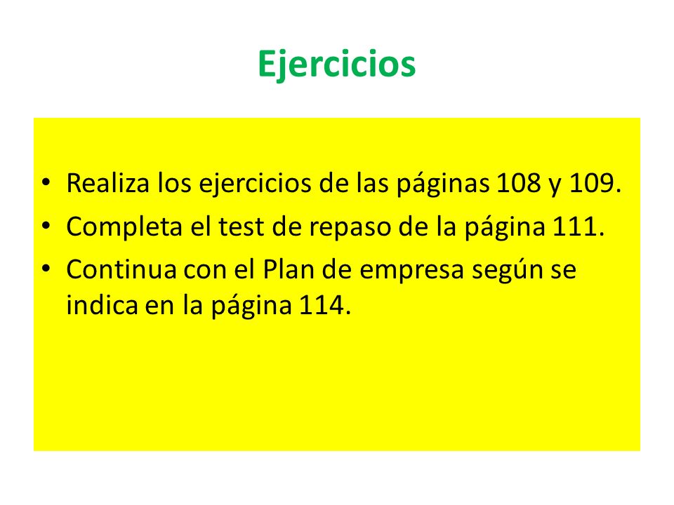 Ejercicios Realiza los ejercicios de las páginas 108 y 109.