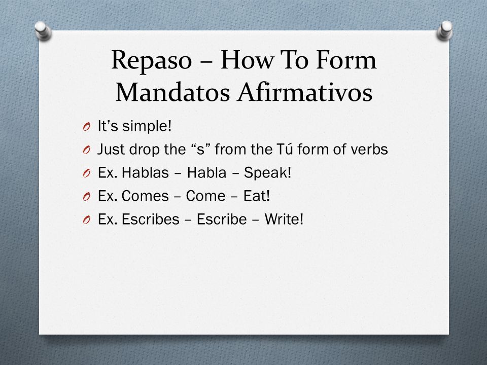 Repaso – How To Form Mandatos Afirmativos