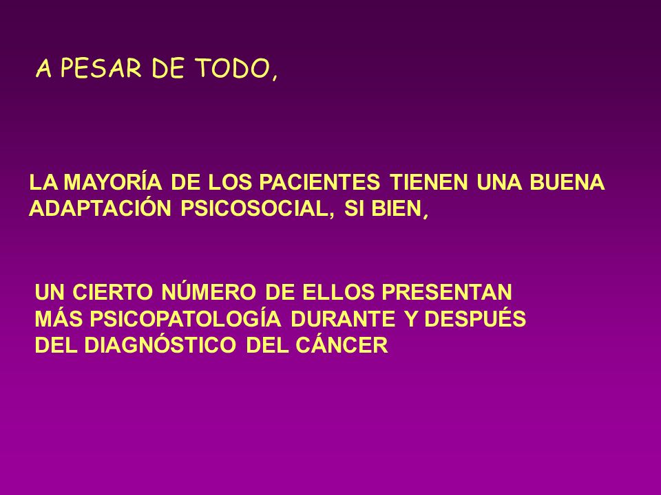 A PESAR DE TODO, LA MAYORÍA DE LOS PACIENTES TIENEN UNA BUENA ADAPTACIÓN PSICOSOCIAL, SI BIEN,