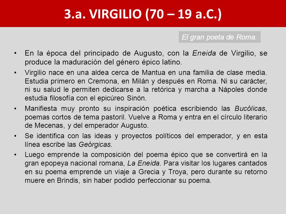 3.a. VIRGILIO (70 – 19 a.C.) El gran poeta de Roma.