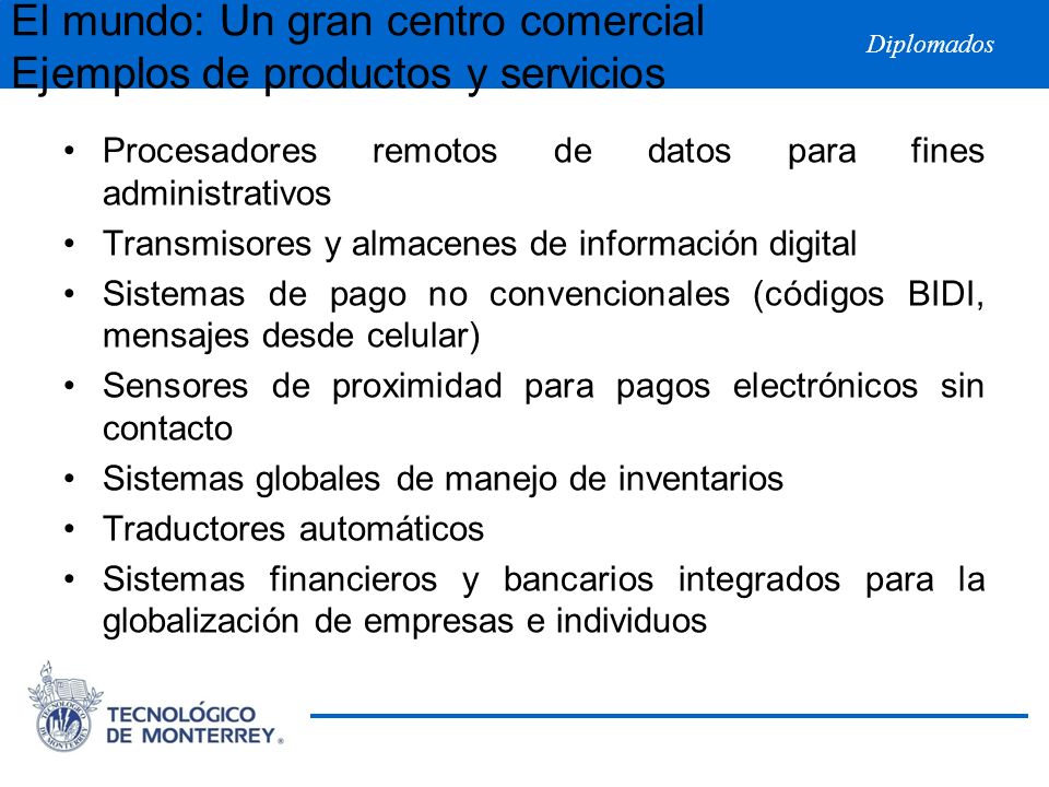 El mundo: Un gran centro comercial Ejemplos de productos y servicios