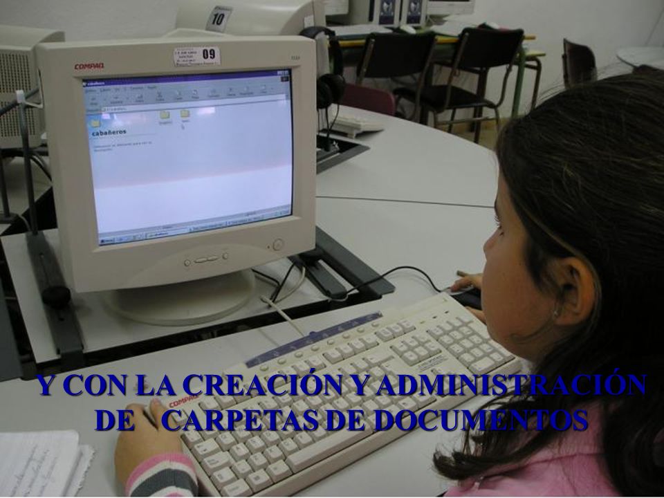 Y CON LA CREACIÓN Y ADMINISTRACIÓN DE CARPETAS DE DOCUMENTOS
