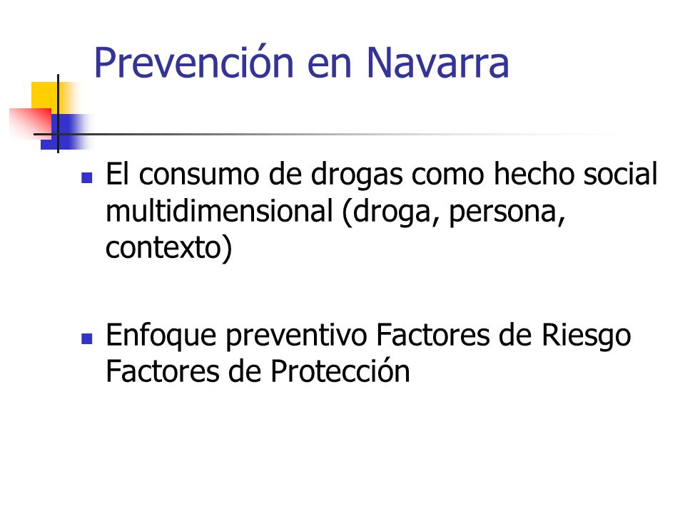 Prevención en Navarra El consumo de drogas como hecho social multidimensional (droga, persona, contexto)