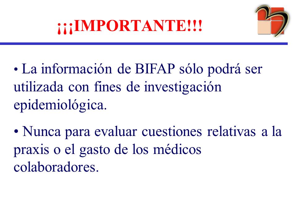 ¡¡¡IMPORTANTE!!! La información de BIFAP sólo podrá ser utilizada con fines de investigación epidemiológica.