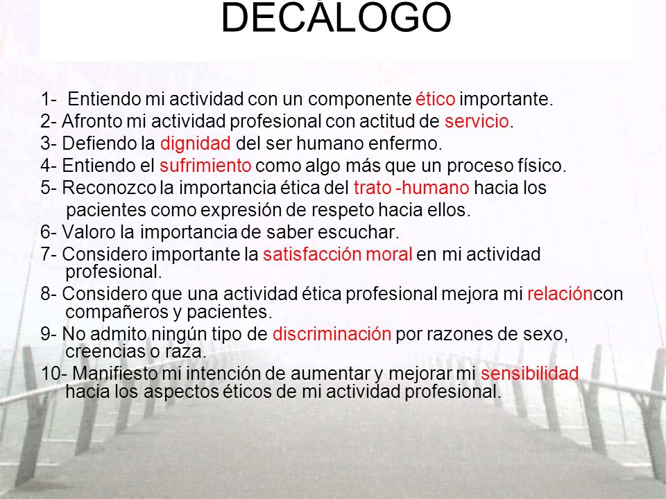DECÁLOGO 1- Entiendo mi actividad con un componente ético importante.