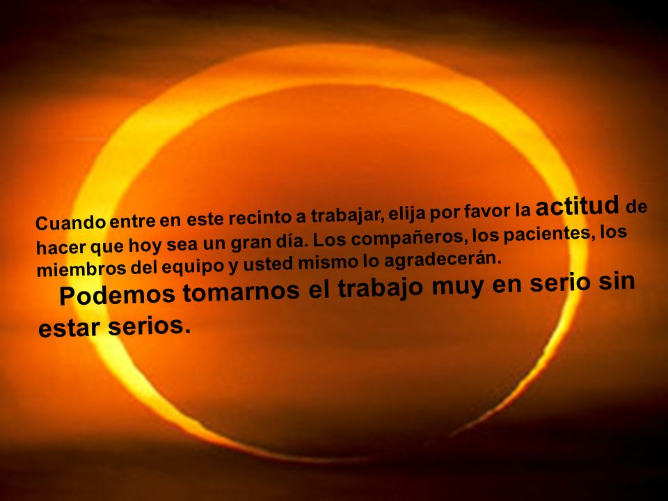 Podemos tomarnos el trabajo muy en serio sin estar serios.