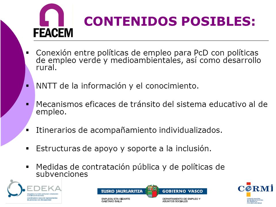 CONTENIDOS POSIBLES: Conexión entre políticas de empleo para PcD con políticas de empleo verde y medioambientales, así como desarrollo rural.