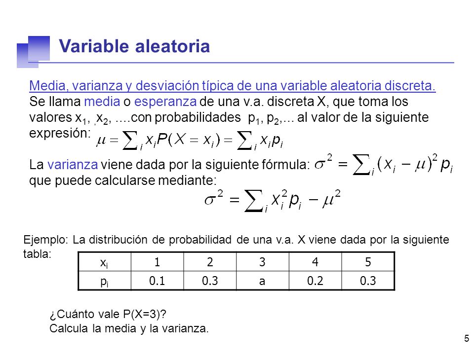 Variable aleatoria Media, varianza y desviación típica de una variable aleatoria discreta.