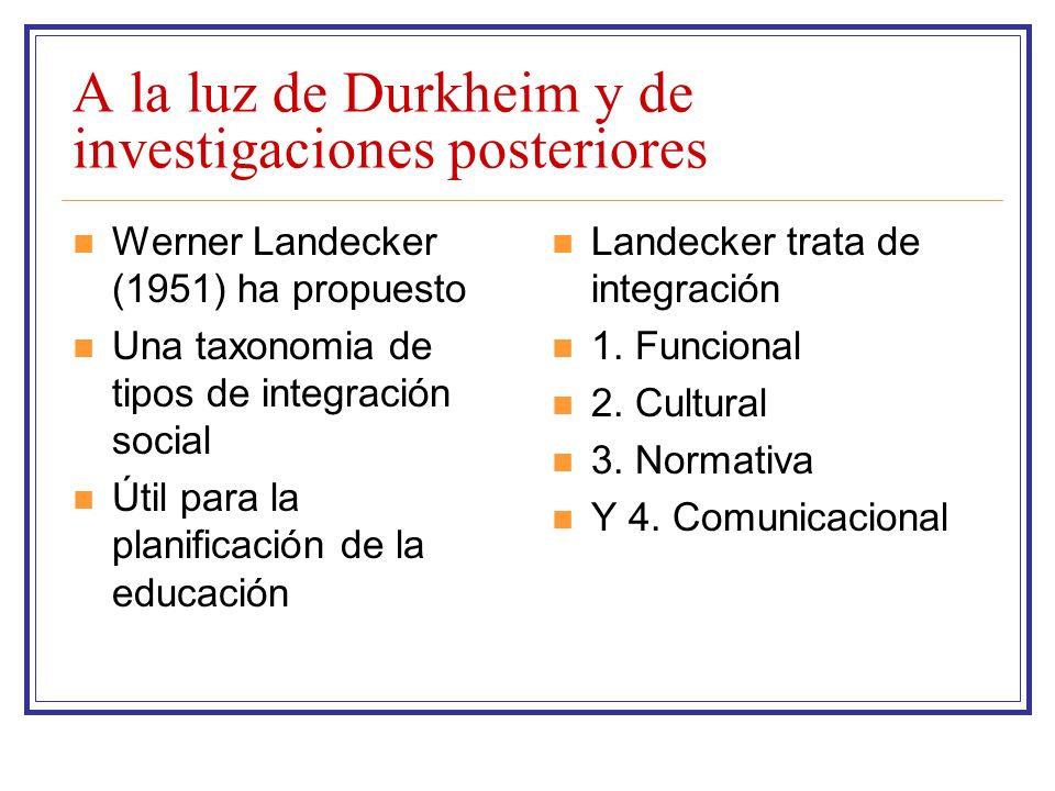 A la luz de Durkheim y de investigaciones posteriores