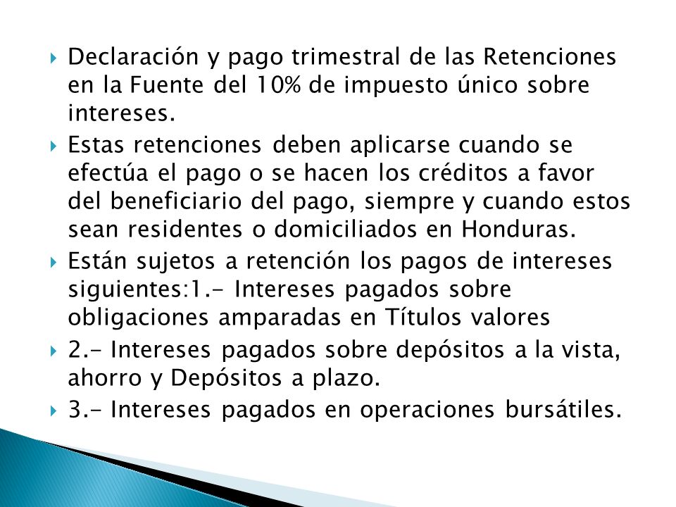Declaración y pago trimestral de las Retenciones en la Fuente del 10% de impuesto único sobre intereses.