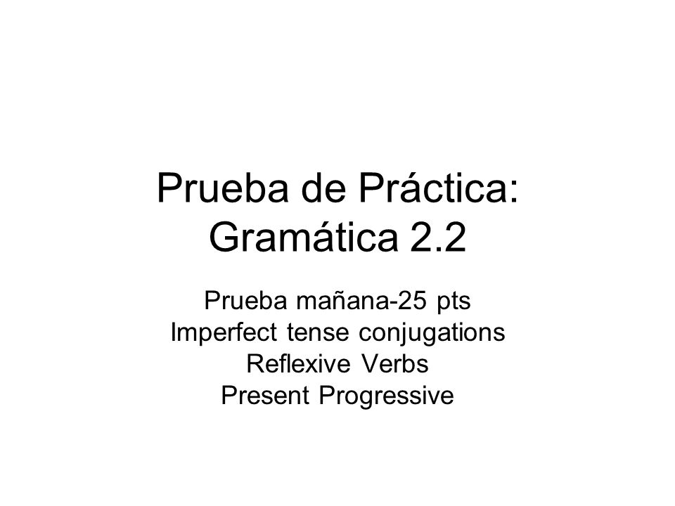 Prueba de Práctica: Gramática 2.2