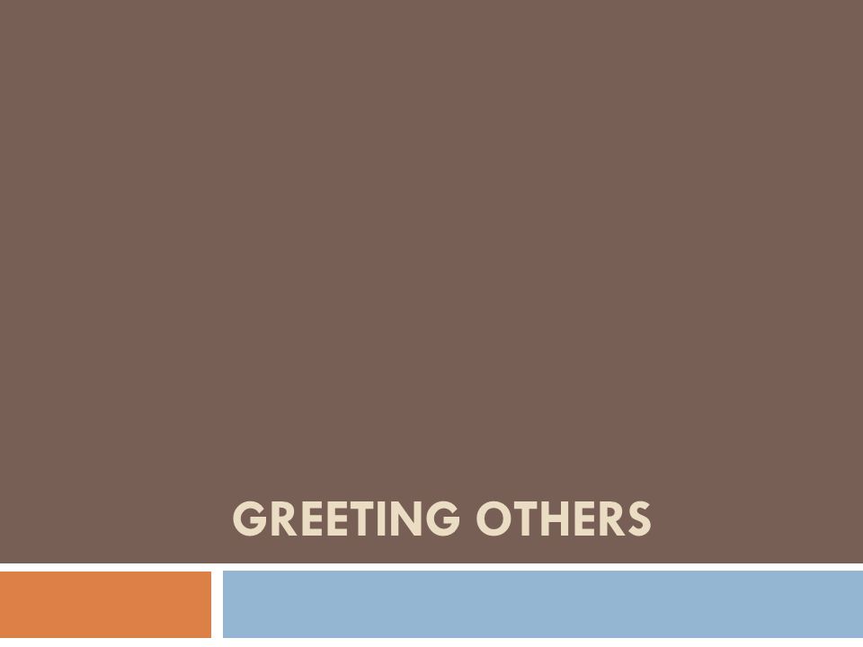 Greeting others