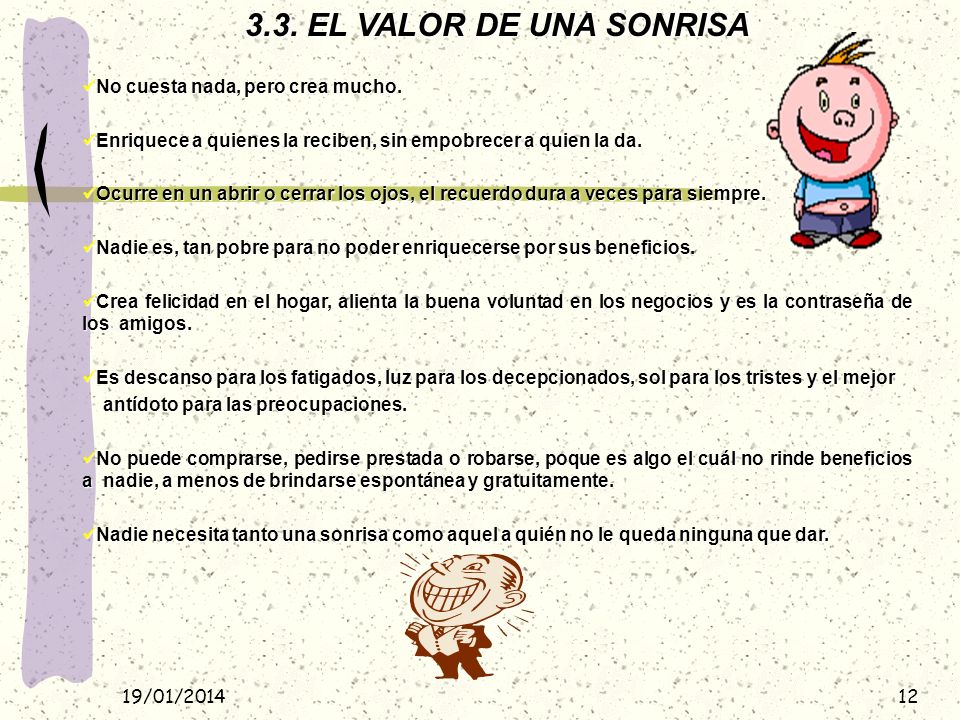 3.3. EL VALOR DE UNA SONRISA No cuesta nada, pero crea mucho.