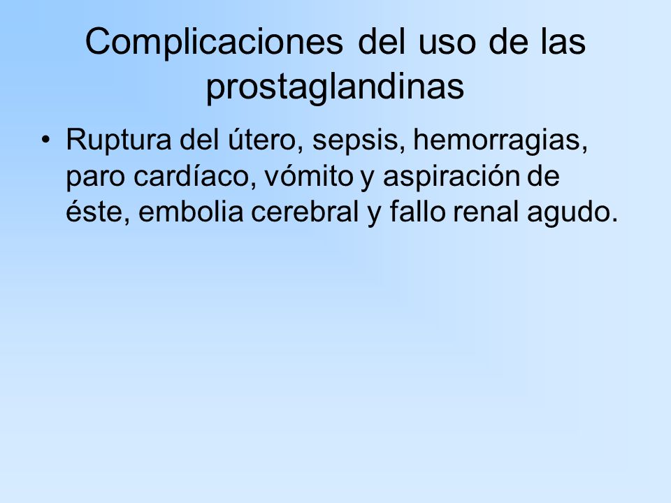 Complicaciones del uso de las prostaglandinas