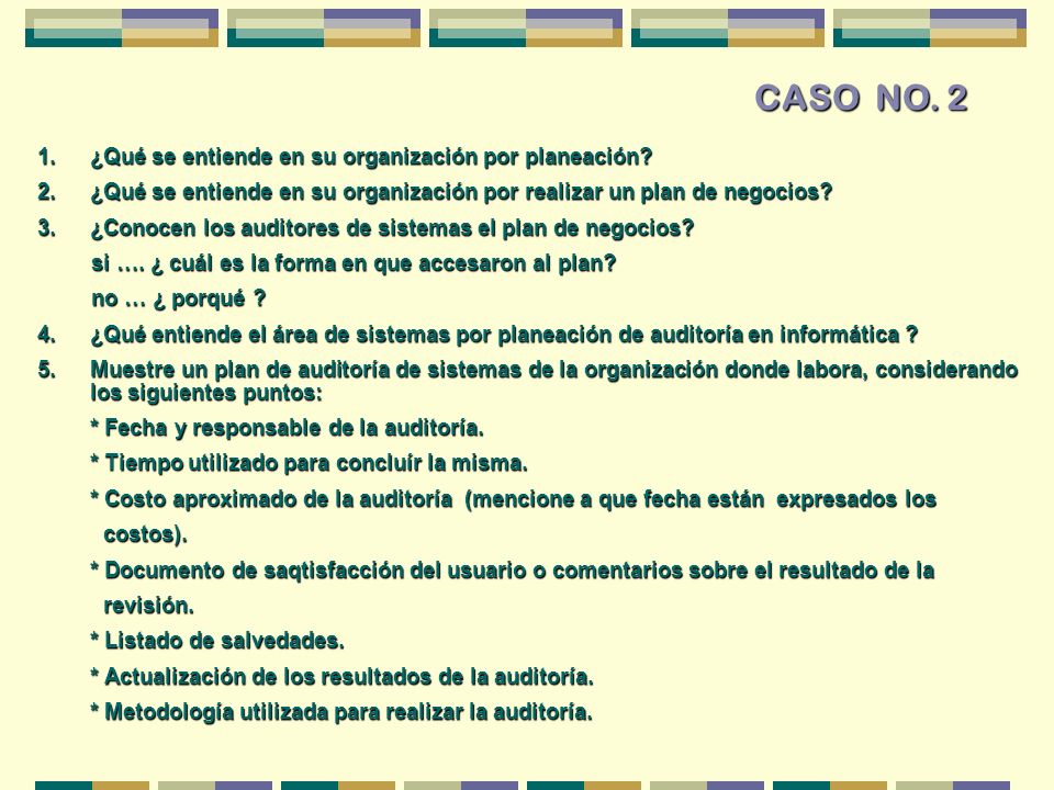 CASO NO. 2 ¿Qué se entiende en su organización por planeación