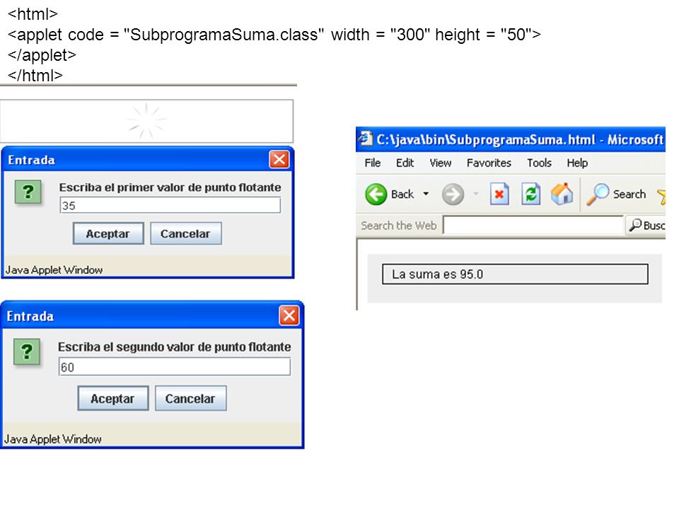 <html> <applet code = SubprogramaSuma.class width = 300 height = 50 > </applet> </html>
