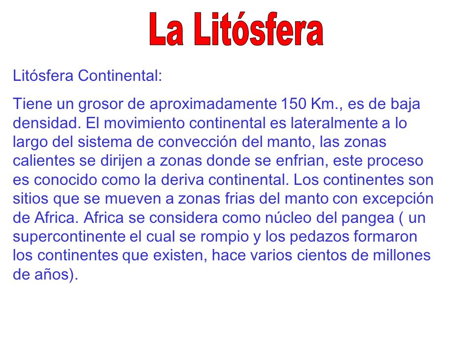 La Litósfera Litósfera Continental: