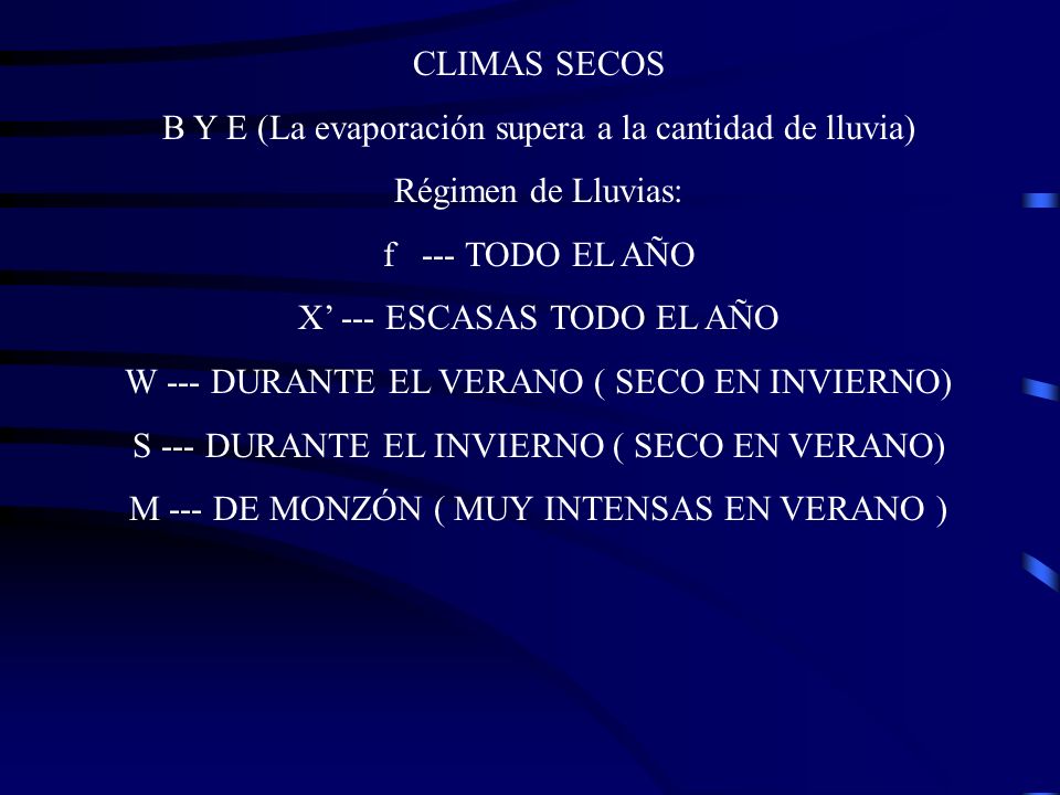 B Y E (La evaporación supera a la cantidad de lluvia)