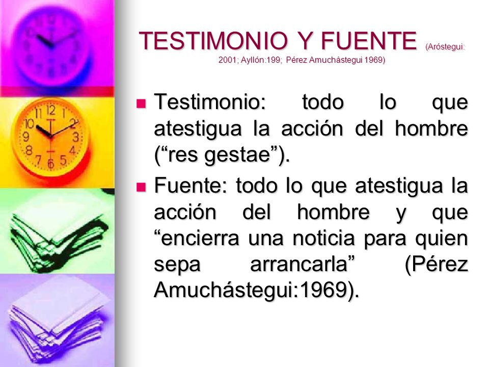 TESTIMONIO Y FUENTE (Aróstegui: 2001; Ayllón:199; Pérez Amuchástegui 1969)
