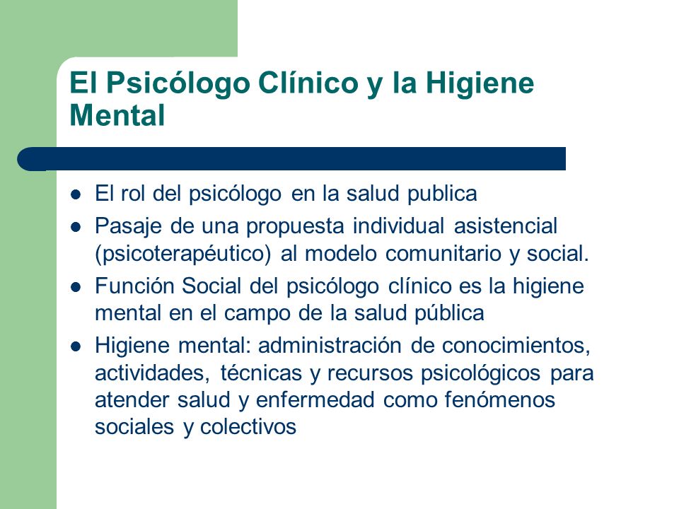 El Psicólogo Clínico y la Higiene Mental