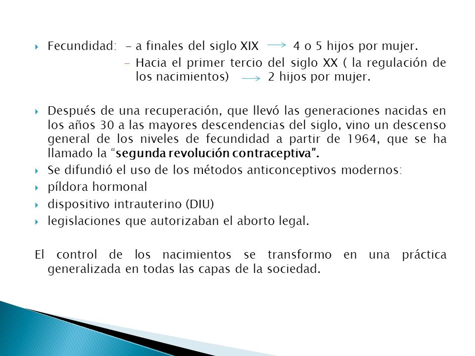 Fecundidad: - a finales del siglo XIX 4 o 5 hijos por mujer.