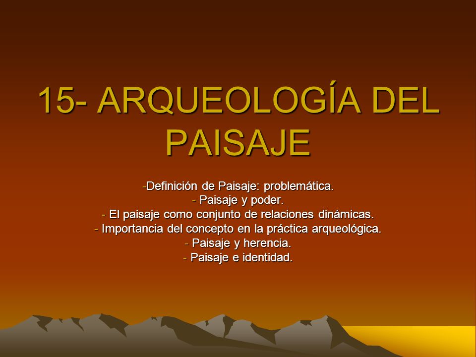 15- ARQUEOLOGÍA DEL PAISAJE