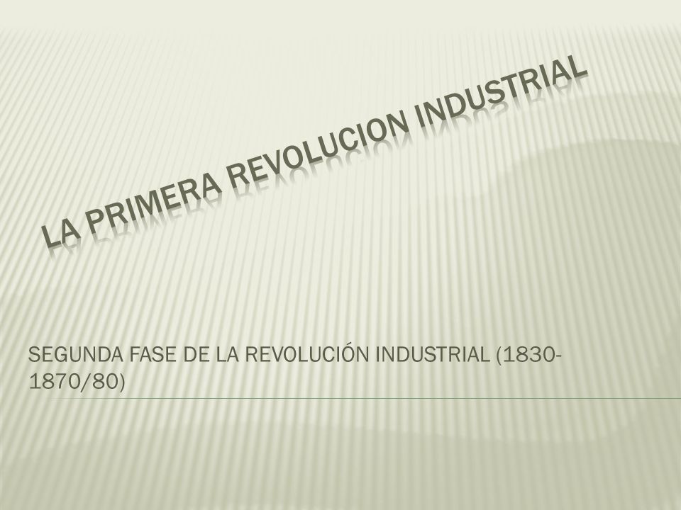 LA PRIMERA REVOLUCION INDUSTRIAL