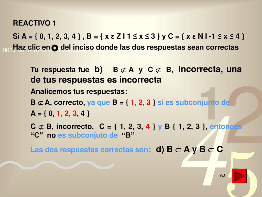 REACTIVO 1 Si A = { 0, 1, 2, 3, 4 } , B = { x ε Z I 1 ≤ x ≤ 3 } y C = { x ε N I -1 ≤ x ≤ 4 }