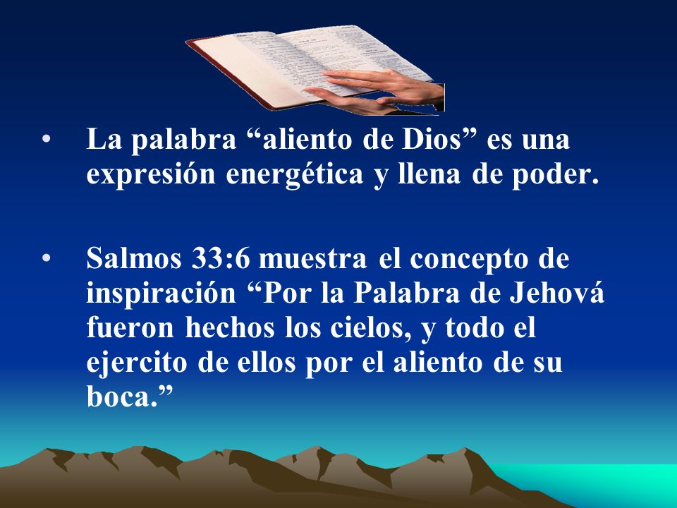 La palabra aliento de Dios es una expresión energética y llena de poder.