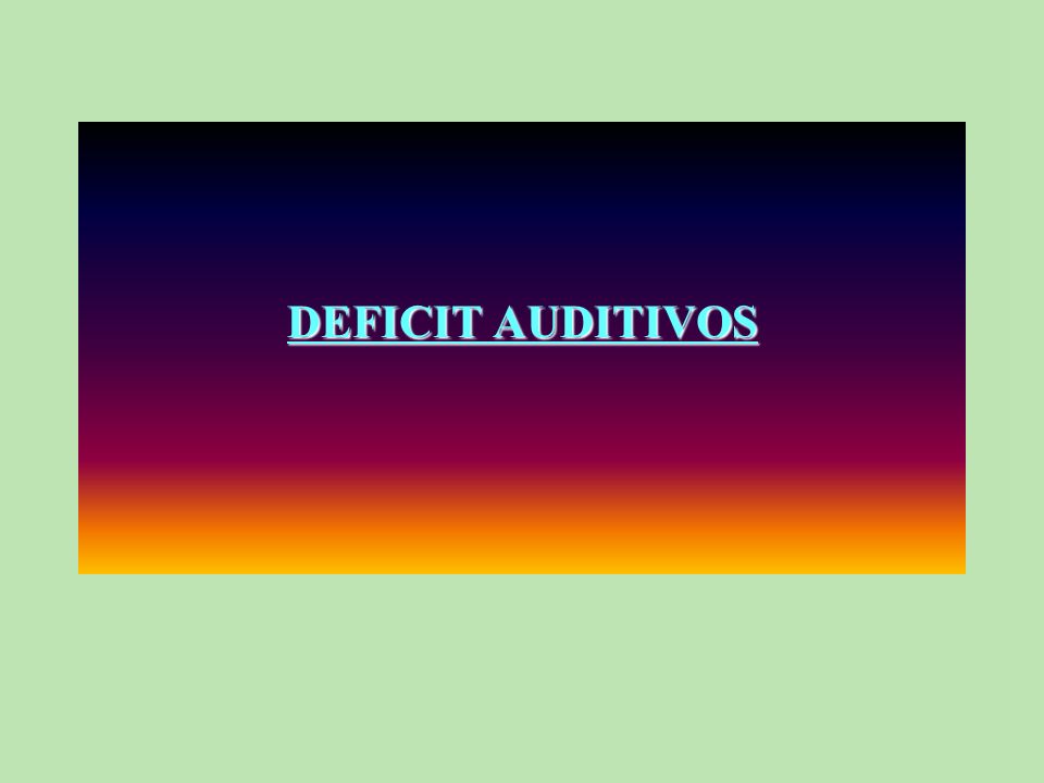 DEFICIT AUDITIVOS