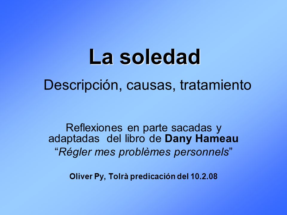 La soledad Descripción, causas, tratamiento