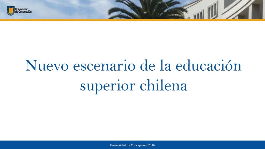 Nuevo escenario de la educación superior chilena