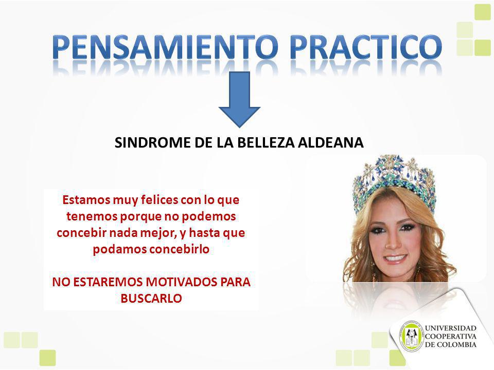 SINDROME DE LA BELLEZA ALDEANA NO ESTAREMOS MOTIVADOS PARA BUSCARLO