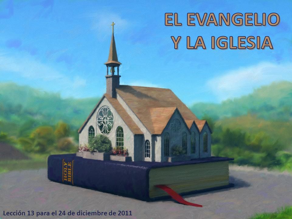 EL EVANGELIO Y LA IGLESIA