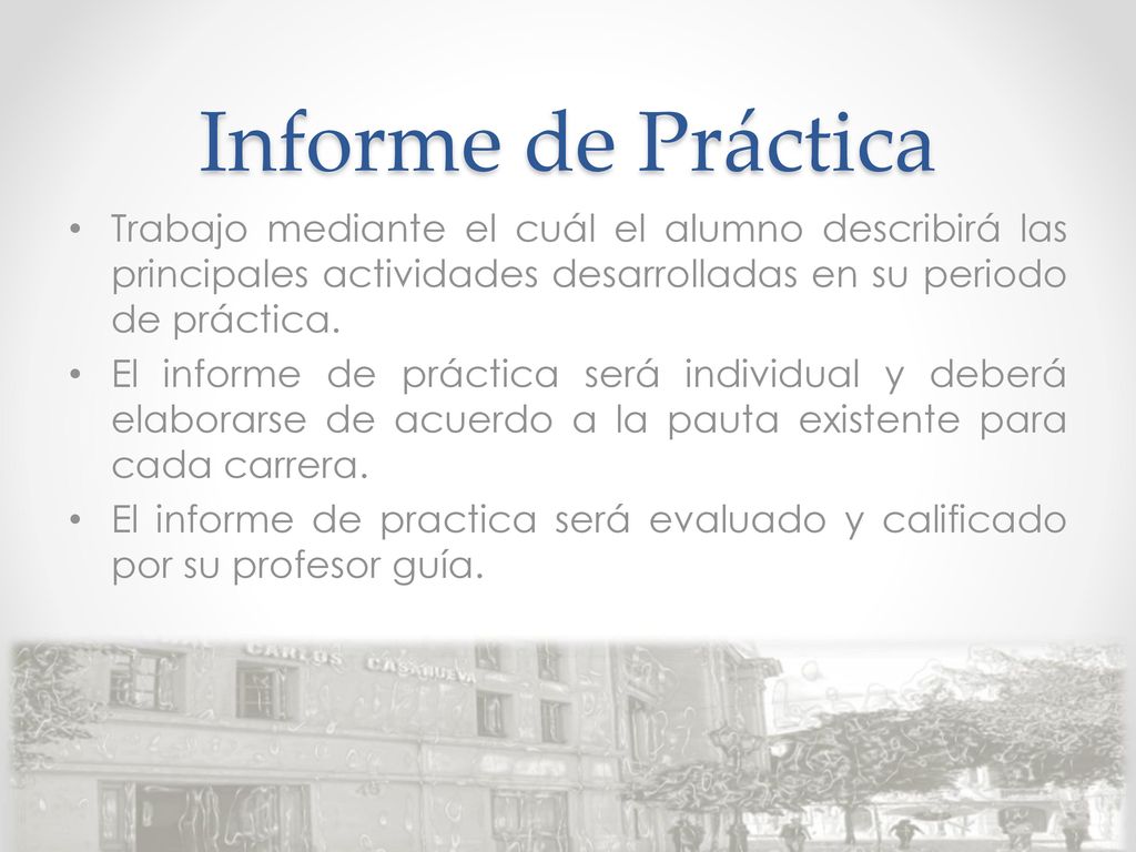 Informe de Práctica Trabajo mediante el cuál el alumno describirá las principales actividades desarrolladas en su periodo de práctica.