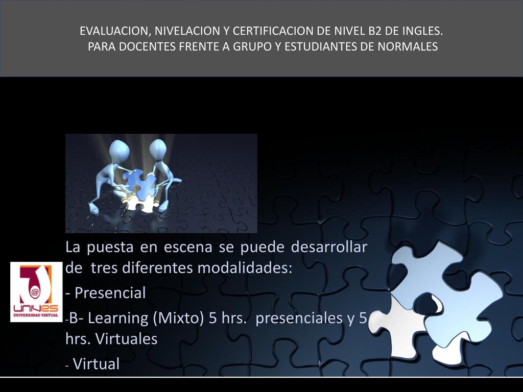 B- Learning (Mixto) 5 hrs. presenciales y 5 hrs. Virtuales Virtual