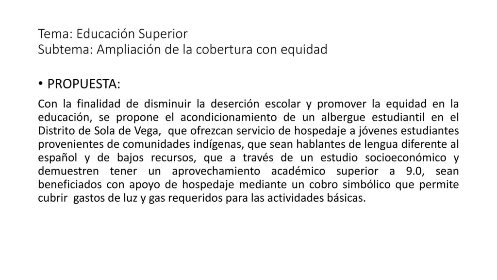 Tema: Educación Superior Subtema: Ampliación de la cobertura con equidad