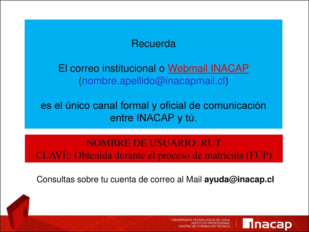 Recuerda El correo institucional o Webmail INACAP (nombre