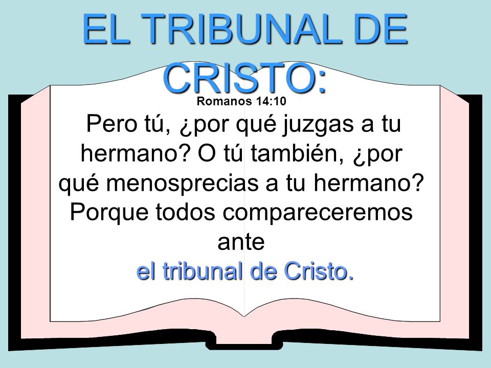 EL TRIBUNAL DE CRISTO: el tribunal de Cristo.