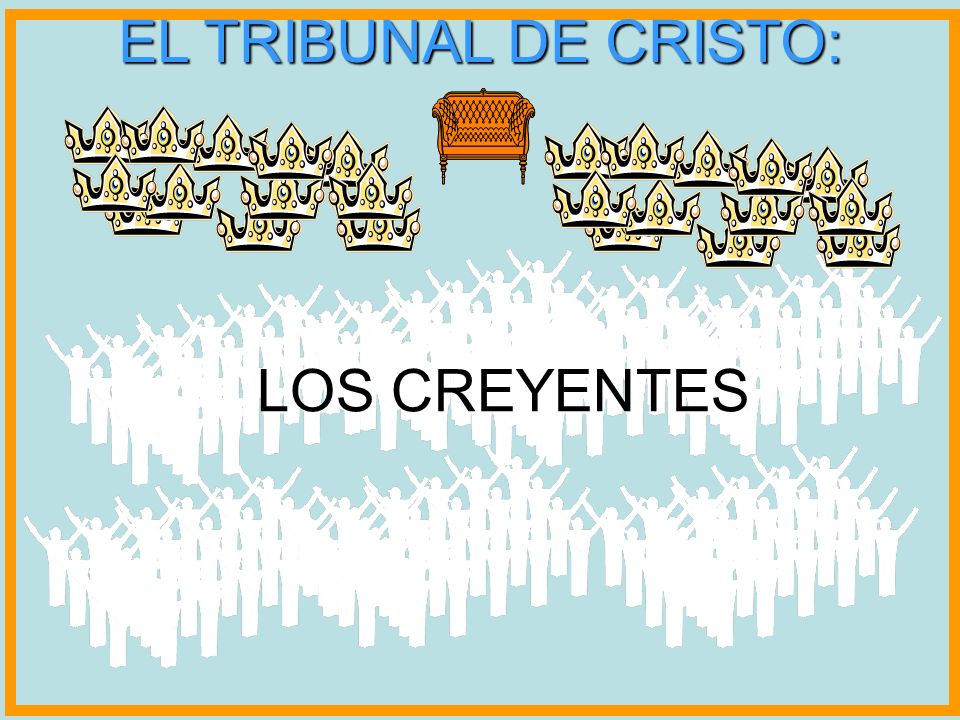 EL TRIBUNAL DE CRISTO: LOS CREYENTES