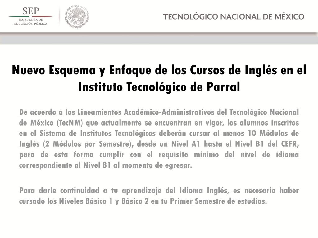 Nuevo Esquema y Enfoque de los Cursos de Inglés en el Instituto Tecnológico de Parral